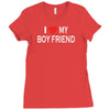 i love my boy friend Ladies Fitted T-Shirt