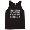 hungry apology Tank Top