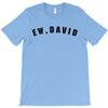 ew david T-Shirt