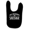 may i recommend the sausage Baby Bibs