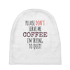 quitting coffee Baby Beanies