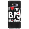 I Love My Big Brother Samsung Galaxy S8 Plus