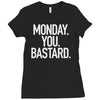 monday you bastard Ladies Fitted T-Shirt