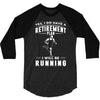 i will be running 3/4 Sleeve Shirt