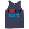i love my nerd Tank Top