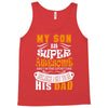My Son Is Super Awesome His Dad Tank Top