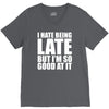 i hate being late but V-Neck Tee