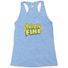 this is fine Racerback Tank