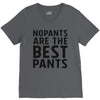 no pants are the best pants V-Neck Tee