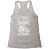 I Don't Need Therapy Just to Go Cycling Racerback Tank