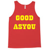 good as you Tank Top