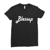 blessup Ladies Fitted T-Shirt