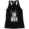 oh deer Racerback Tank