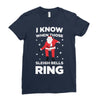 i know when those sleigh bells ring Ladies Fitted T-Shirt
