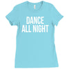 dance all night Ladies Fitted T-Shirt