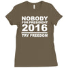 nobody for president try freedom anarchy Ladies Fitted T-Shirt
