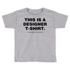 This is a Designer T-Shirt Toddler T-shirt
