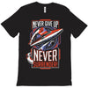 never surrender T-Shirt