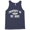 property of my wife Tank Top