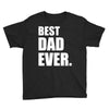 Best Dad Ever Youth Tee