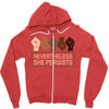 nevertheless she persists Zipper Hoodie