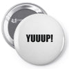 yuup humour Pin-back button
