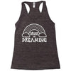 drunk on dreaming Racerback Tank
