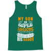 My Son Is Super Awesome His Daddy Tank Top