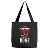 I'm A Plasterer I Don't Stop When I'm Tired I Stop When I'm Done Tote Bags