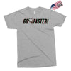 go faster Exclusive T-shirt