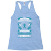 Never Underestimate the Strength of a Ovarian Cancer Warrior Racerback Tank