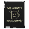 over caffeinated (3) iPad 3 and 4 Case