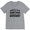 Something Somewhere Went Terribly Wrong V-Neck Tee