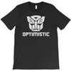 be optimistic transformers   robot optimus prime movie autobots show t T-Shirt