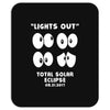 Lights Out, Total Solar Eclipse 08.21.2017 Mousepad