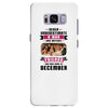 Never Underestimate A Man Who Watches Friends And Was Born in December Samsung Galaxy S8 Plus