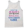 don't be jealous just because i'm a super cute november girl Tank Top