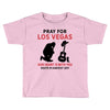 Pray for Las Vegas, Route 91 Harvest 2017 Toddler T-shirt