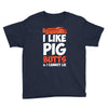 i like pig butts and i cannot lie Youth Tee