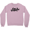 I'm A Tepper Crewneck Sweatshirt