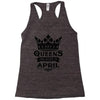 Queens Are Born In April Racerback Tank