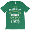 legendary riders are born in 1975 T-Shirt
