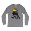 This Girl Loves Tacos Long Sleeve Shirts