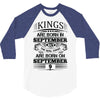 Real Kings Are Born On September 9 3/4 Sleeve Shirt