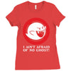 i ain't afraid of no ghost Ladies Fitted T-Shirt