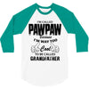 I'm Called Pawpaw Because  I'm Way Too Cool To Be Called Grandfather 3/4 Sleeve Shirt