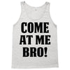 Come At Me Bro Tank Top