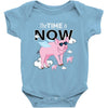 the time is now Baby Onesie