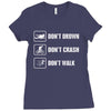 Don't drown crash walk Tee Swim Bike Run Triathle Ladies Fitted T-Shirt