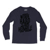 Work Hard, Stay Humble Long Sleeve Shirts